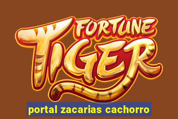 portal zacarias cachorro